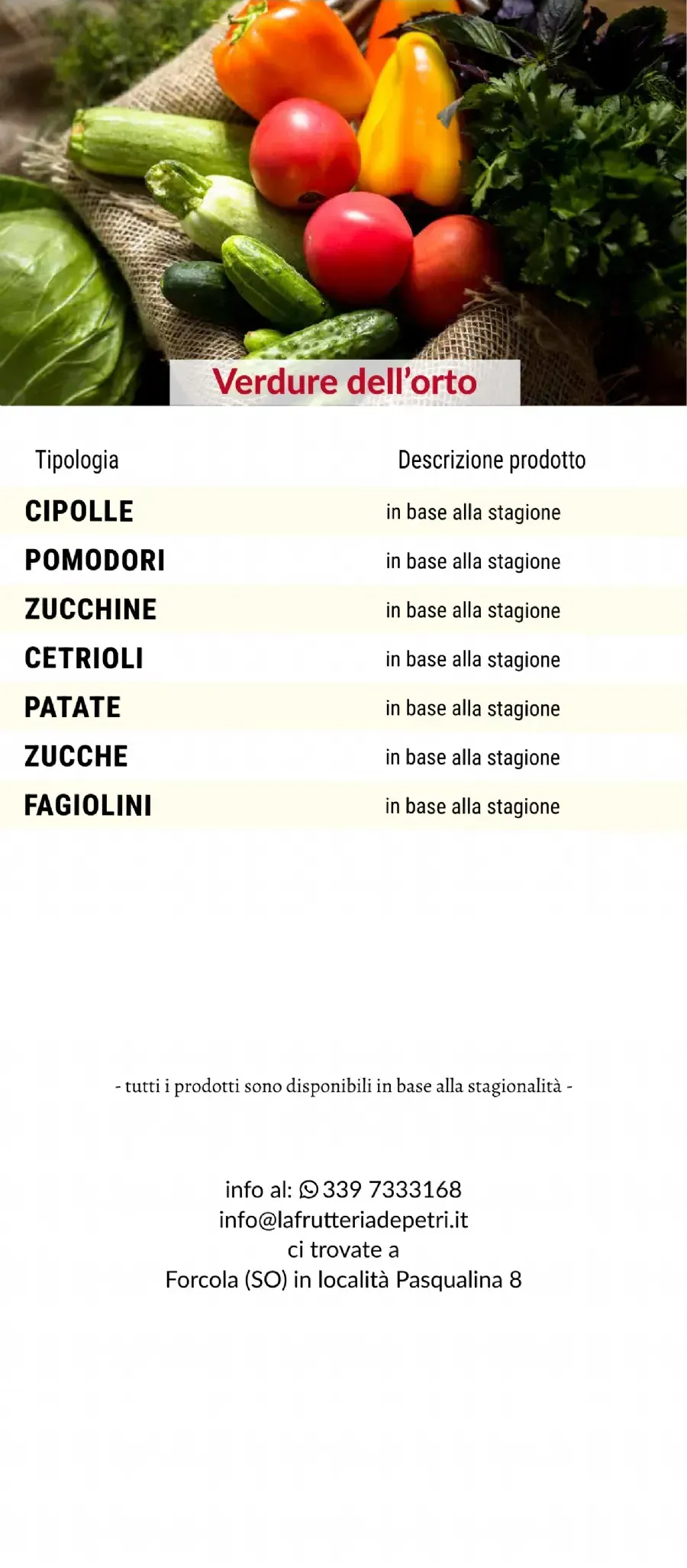 Listino online : Listino La Frutteria di De Petri Nicola Forcola (SO) Località Pasqualina, 8